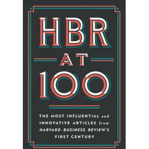 HBR at 100 | Harvard Business Review (ISBN: 9781647823412)