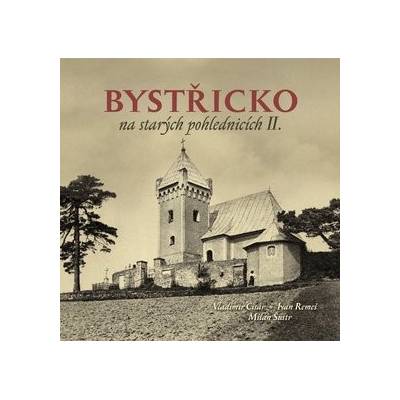 Bystřicko na starých pohlednicích II.
