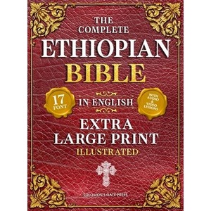 The Complete Ethiopian Bible in English (Extra-Large Print 17-Point Font, Illustrated) Includes Missing Apocrypha, Book of Enoch, Ezras, Jubilees, Meq (ISBN: 9798999598424)