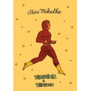 Stroskotanec z Tritonu - Alois Mikulka