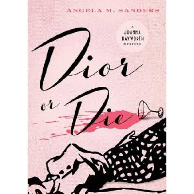 Dior or Die | Angela M Sanders