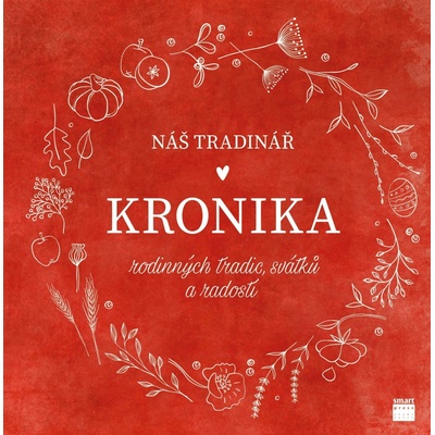 Náš Tradinář - Kronika rodinných tradic, svátků a radostí - Martina Boledovičová