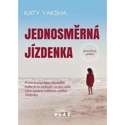Jednosměrná jízdenka - Opravdový příběh - Katy Yaksha