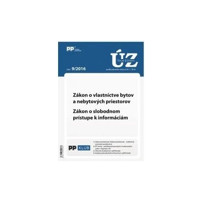 UZZ 9 2016 Zákon o vlastníctve bytov a nebytových priestorov. Zákon o slobodnom prístupe k informáci