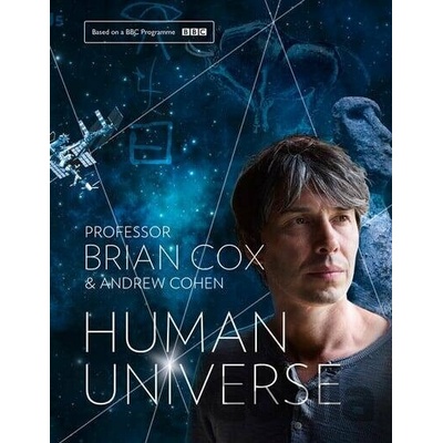 Human Universe: Professor Brian Cox