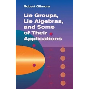 Lie Groups, Lie Algebras & Some of Their Applications (ISBN: 9780486445298)