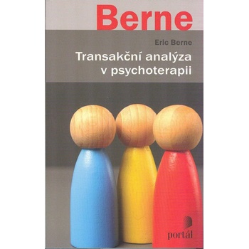 Transakční analýza v psychoterapii - Eric Berne