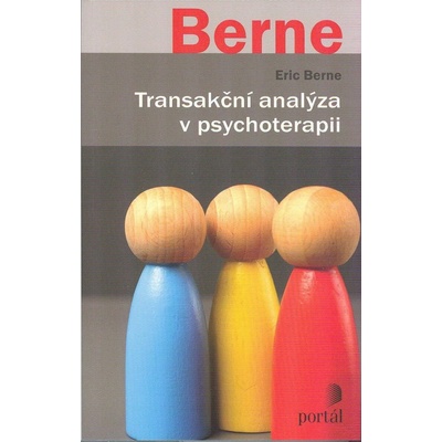 Transakční analýza v psychoterapii - Eric Berne