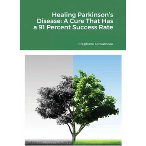 Healing Parkinson's Disease | Stephane Letourneau (ISBN: 9781716270369)