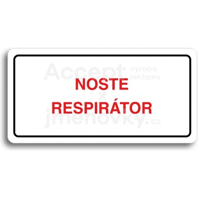 ACCEPT Piktogram NOSTE RESPIRÁTOR - bílá tabulka - barevný tisk