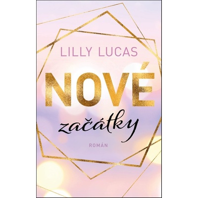 Nové začátky - Lucas Lilly
