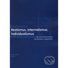 Realizmus, internalizmus, individualizmus - Marián Zouhar