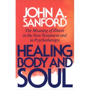 Healing Body and Soul | John A. Sanford (1992)