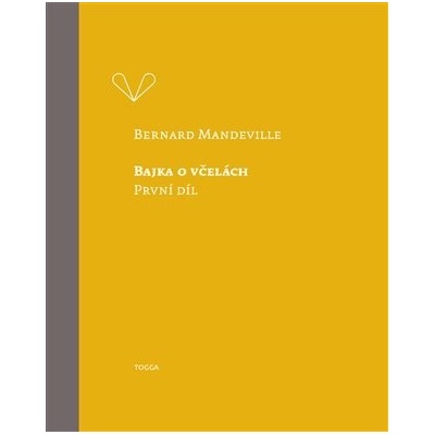 Bajka o včelách - První díl - Bernard Mandeville