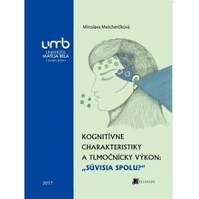 Kognitívne charakteristiky a tlmočnícky výkon: Súvisia spolu?