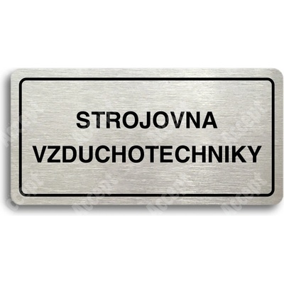 ACCEPT Piktogram STROJOVNA VZDUCHOTECHNIKY - stříbrná tabulka - černý tisk