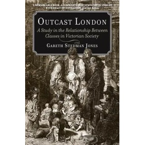 Outcast London | Gareth Stedman Jones (2013)