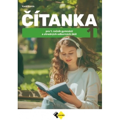 Čítanka pre 1.ročník gymnázií a SOŠ - Dvořák Karel