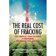 Real Cost of Fracking - Bamberger, Michelle