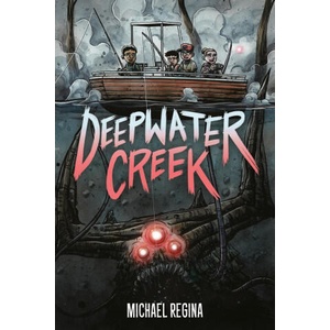 Deepwater Creek: A Graphic Novel | Michael Regina (ISBN: 9780593117378)