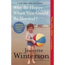 Why Be Happy When You Could Be Normal? Winterson JeanettePaperback