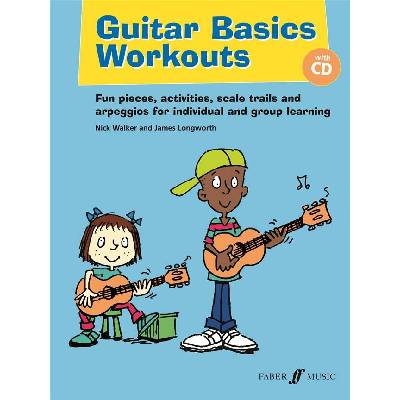 "Guitar Basics Workouts: Fun Pieces, Activities, Scale Trials and Arpeggios for Individual and Group Learning [With CD (Audio)]" - "" ("Walker Nick")(Paperback)