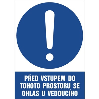 Značka Před vstupem do tohoto prostoru se ohlas u vedoucího!, samolepicí fólie, 210 × 297 mm BZ FE222