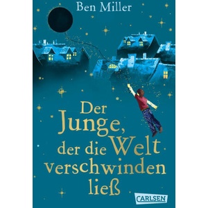 Der Junge, der die Welt verschwinden ließ (ISBN: 9783551322722)