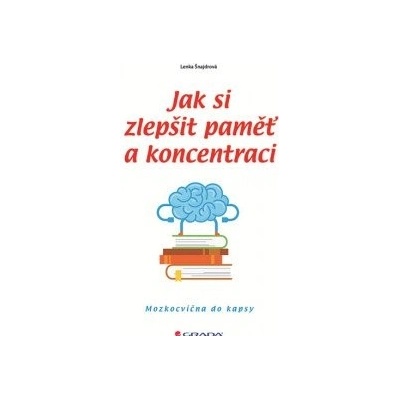 Jak si zlepšit paměť a koncentraci