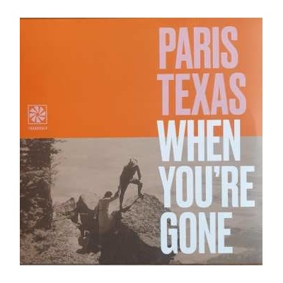 Paris Texas - When You're Gone LP