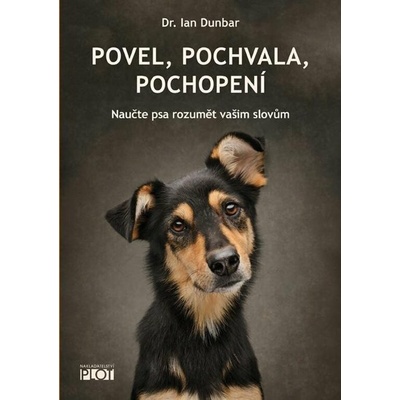 Povel, pochvala, pochopení