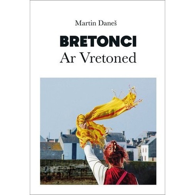 Bretonci Ar Vretoned - Martin Daneš
