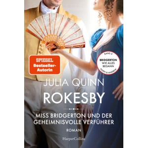 Rokesby - Miss Bridgerton und der geheimnisvolle Verführer | Julia Quinn, Petra Lingsminat (2022)