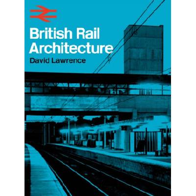 British Rail Architecture - David Smith