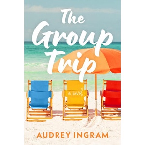 The Group Trip | Ingram, Audrey (ISBN: 9781639108695)