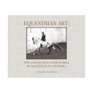 Equestrian Art | Nuno Oliveira (ISBN: 9781948717335)