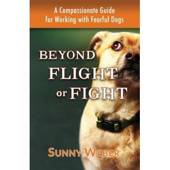 Beyond Flight or Fight | Sunny Weber