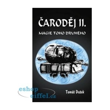 Čaroděj II. Magie toho druhého Tomáš Dušek