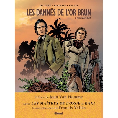 Les Damnés de l'or brun - Tome 01