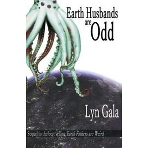 Earth Husbands are Odd | Lyn Gala (ISBN: 9781393267416)