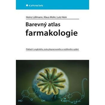 Barevný atlas farmakologie - Lüllmann Heinz, Mohr Klaus, Hein Lutz
