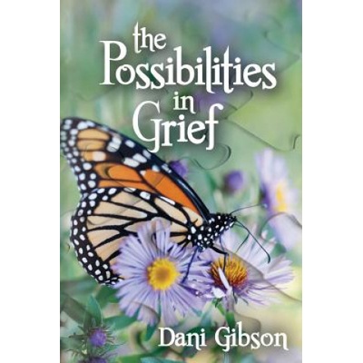 The Possibilities in Grief: The Process of Grieving | Dani Gibson, Brandon Jackson