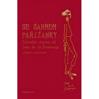 Se šarmem Pařížanky - Ines de la Fressange