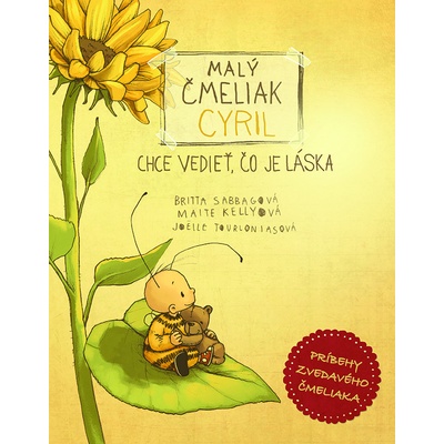 Kelly, Maite; Sabbag, Britta - Malý čmeliak Cyril chce vedieť, čo je láska