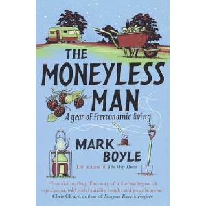 Moneyless Man (ISBN: 9781786075994)