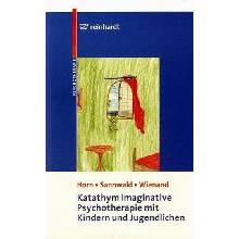 Katathym Imaginative Psychotherapie mit Kindern und Jugendlichen - Horn, Günther