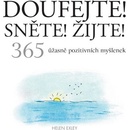 Doufejte! Sněžte! Žijte!