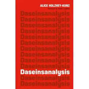 Daseinsanalysis | Alice Holzhey-Kunz (ISBN: 9781853432255)