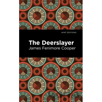 The Deerslayer - James Fenimore Cooper