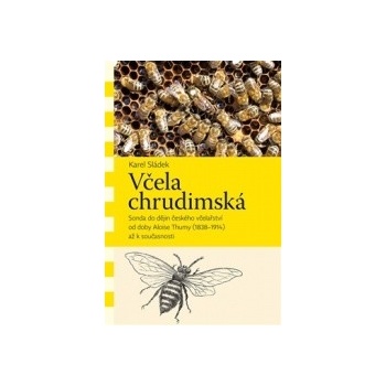 Včela chrudimská - Karel Sládek